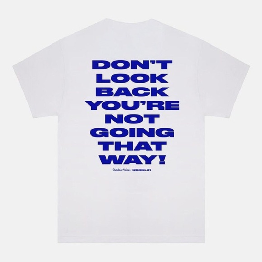 Outdoor Voices x Subliming.jpg Don’t look Back Shirt